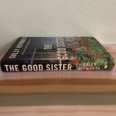Good Sister : A Novel by Sally Hepworth (2021, Hardcover)