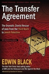 The Transfer Agreement: The Dramatic Zionist Rescue of Jews fr…