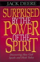 Surprised by the Power of the Spirit – Paperback By Deere, Jack S. – VERY GOOD