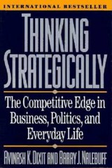 Thinking Strategically: The Competitive Edge in Business, Politics, and E – GOOD