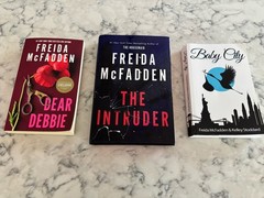 Freida McFadden – Dear Debbie (pb), The Intruder (hardcover), Baby City (pb)