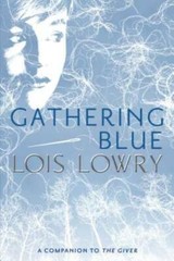 Gathering Blue (Giver Quartet) – Paperback By Lowry, Lois – VERY GOOD